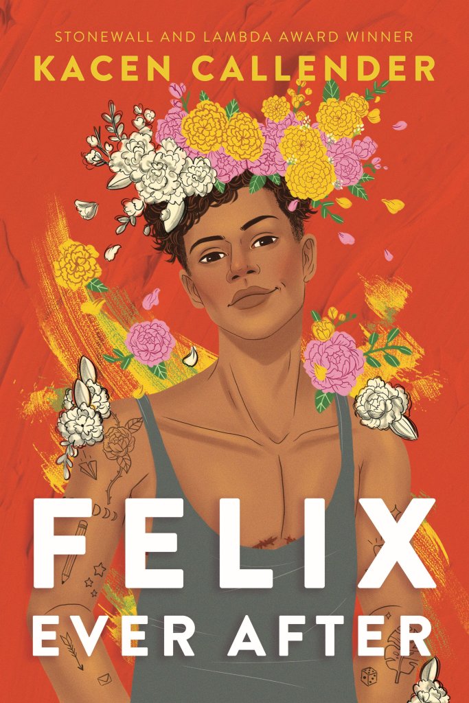 Cover of Felix Ever After, shows a young black demiboy in a tank top, with tattoos on his arms and scars barely showing on his chest. Wearing a flower crown of punk white and yellow flowers and on an orange background with yellow brushstrokes behind him